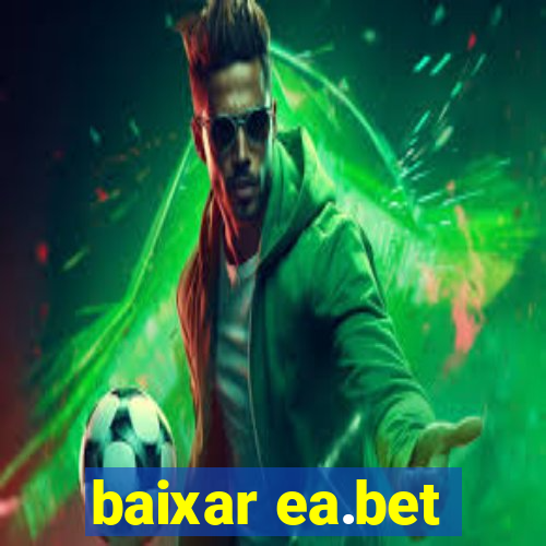 baixar ea.bet